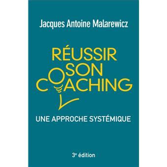 Réussir son coaching: Une approche systémique (MANAGEMENT)